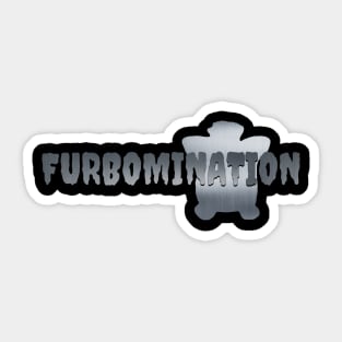 Furbomination Sticker